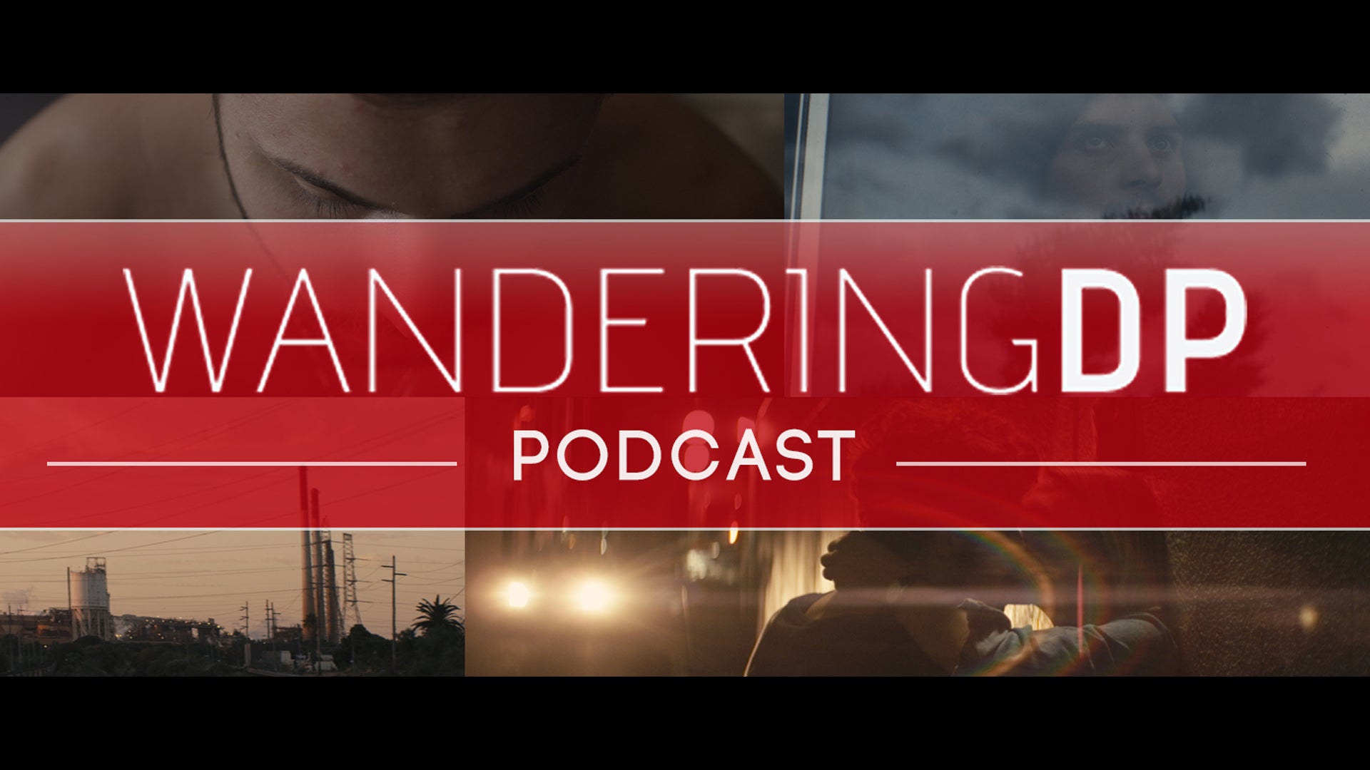 The Wandering DP Podcast: Episodes #1 - #10